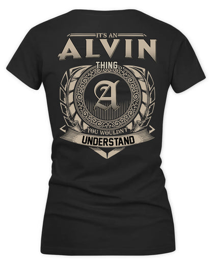 ALVIN HH88-K2–Personalized Name Quote Apparel “It’s a/an NAME Thing You Wouldn’t Understand”