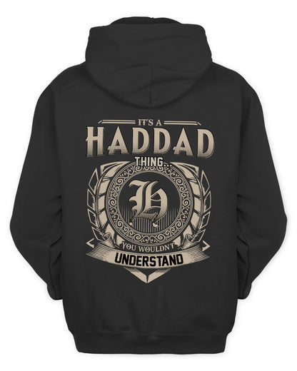 HADDAD HH88-K2–Personalized Name Quote Apparel “It’s a/an NAME Thing You Wouldn’t Understand”