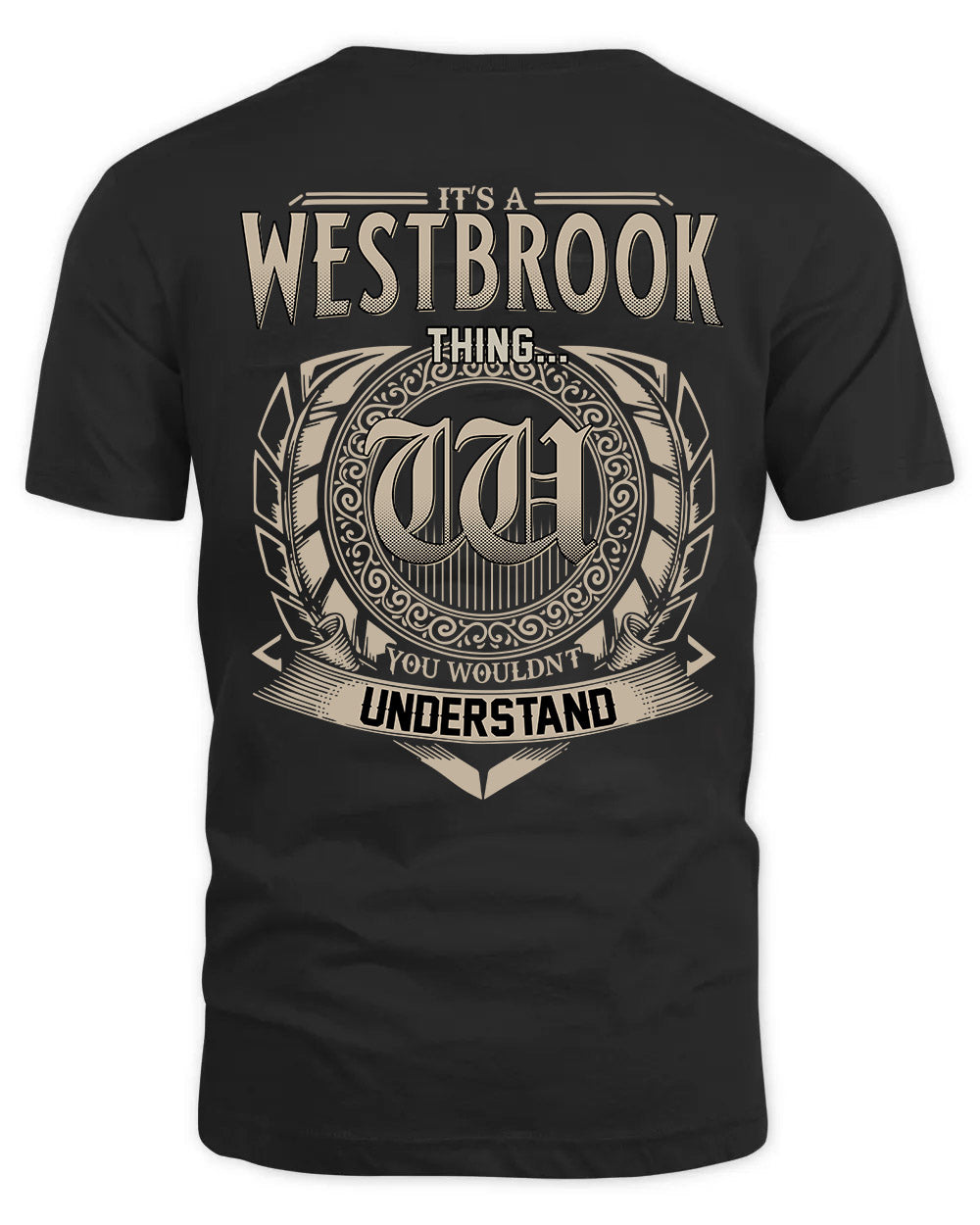WESTBROOK HH88-K2–Personalized Name Quote Apparel “It’s a/an NAME Thing You Wouldn’t Understand”