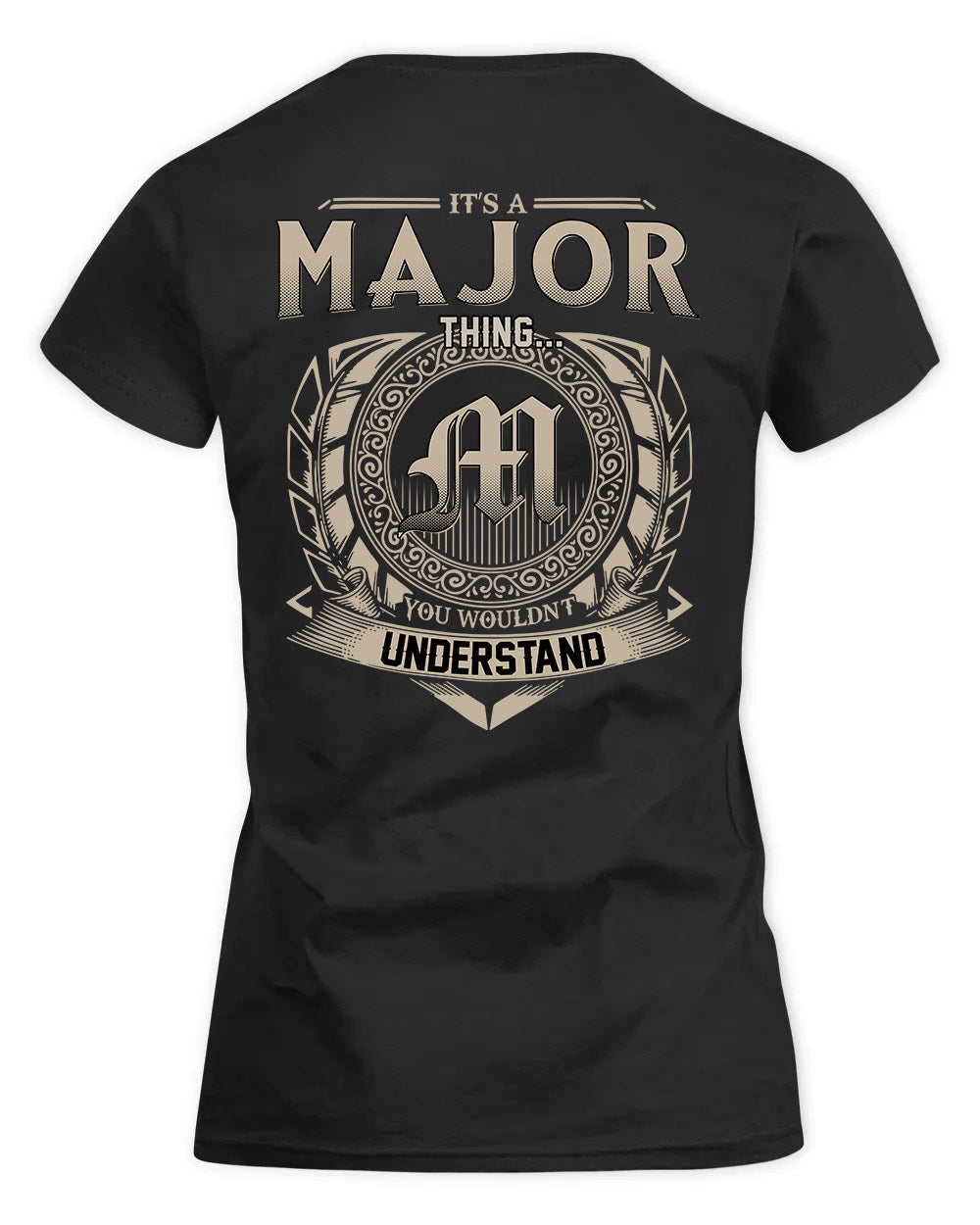 MAJOR HH88-K2–Personalized Name Quote Apparel “It’s a/an NAME Thing You Wouldn’t Understand”