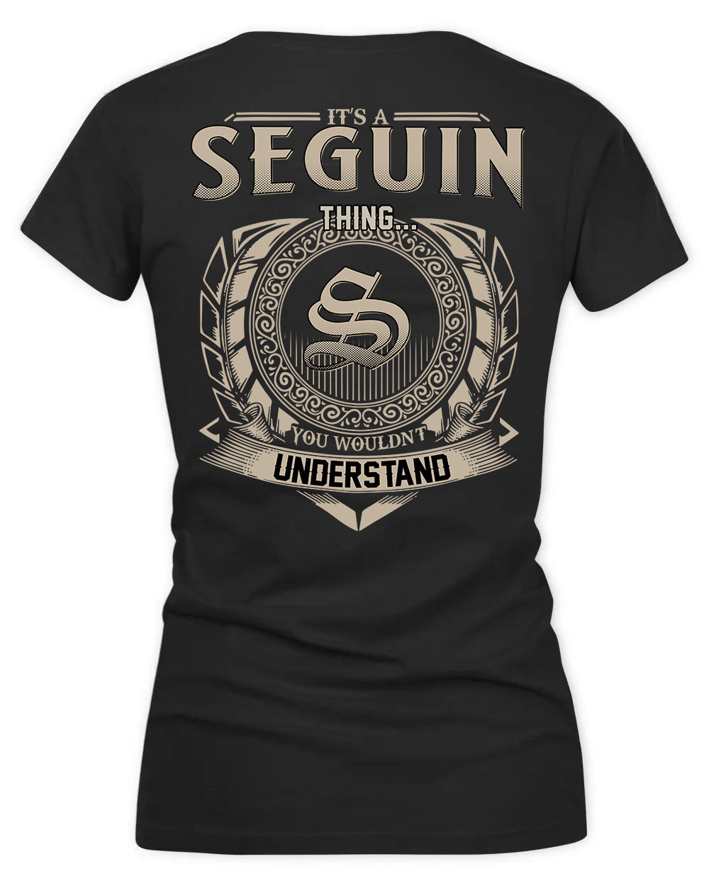 SEGUIN HH88-K2–Personalized Name Quote Apparel “It’s a/an NAME Thing You Wouldn’t Understand”