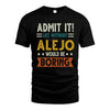 ALEJO HH88-K2–Personalized Funny Quote Apparel “Life Without NAME Would Be Boring”