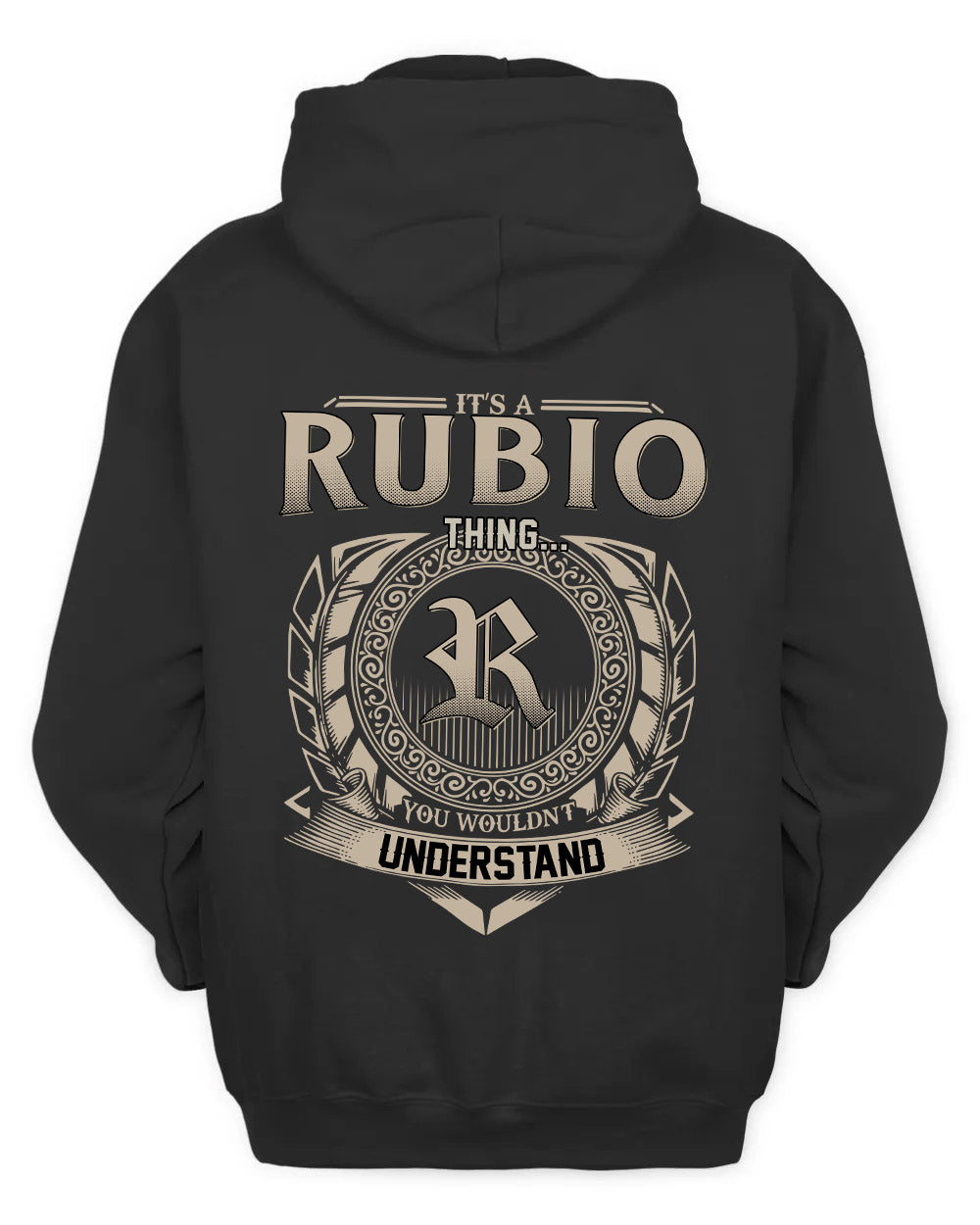 RUBIO HH88-K2–Personalized Name Quote Apparel “It’s a/an NAME Thing You Wouldn’t Understand”