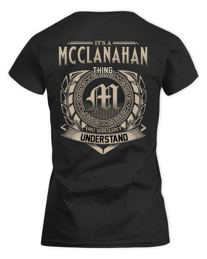 MCCLANAHAN HH88-K2–Personalized Name Quote Apparel “It’s a/an NAME Thing You Wouldn’t Understand”
