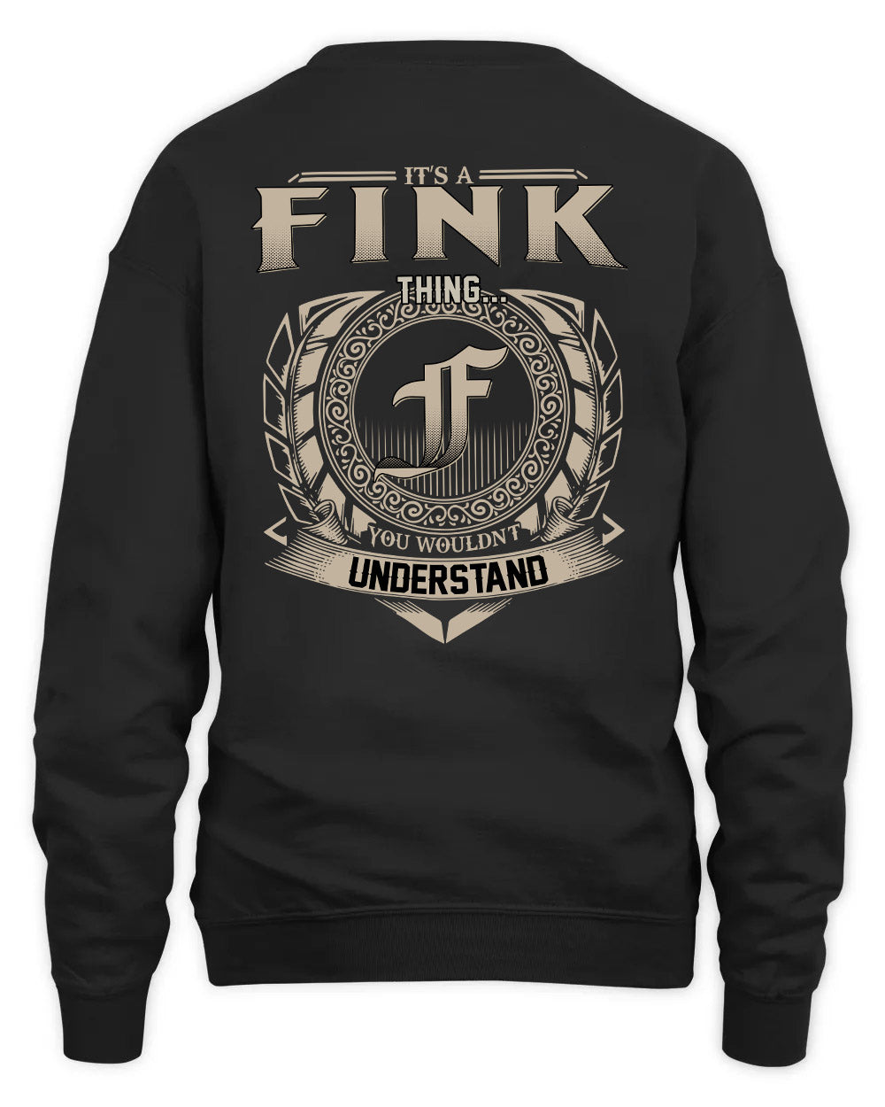 FINK HH88-K2–Personalized Name Quote Apparel “It’s a/an NAME Thing You Wouldn’t Understand”