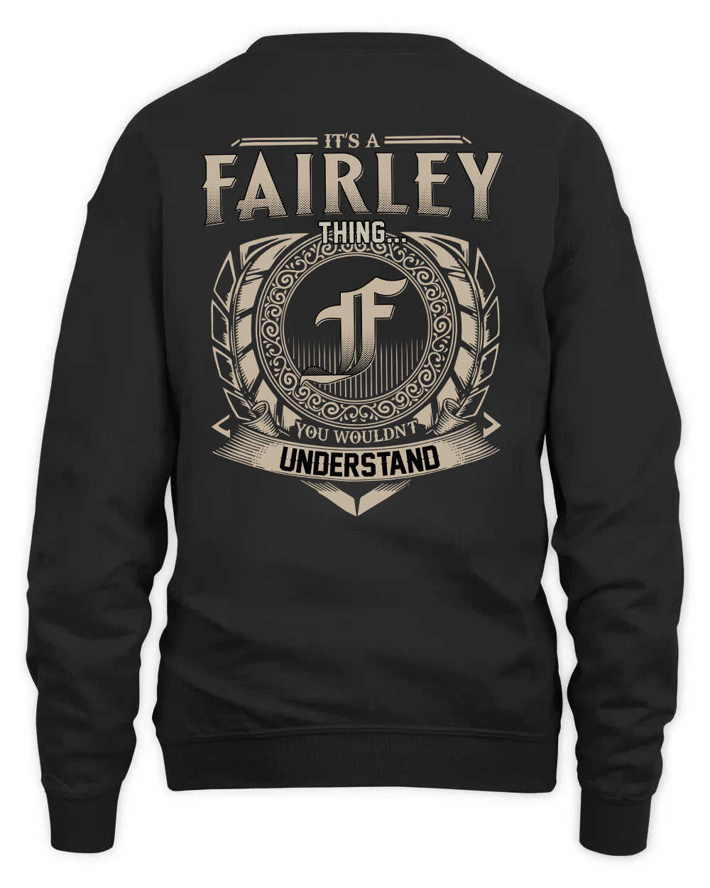 FAIRLEY HH88-K2–Personalized Name Quote Apparel “It’s a/an NAME Thing You Wouldn’t Understand”