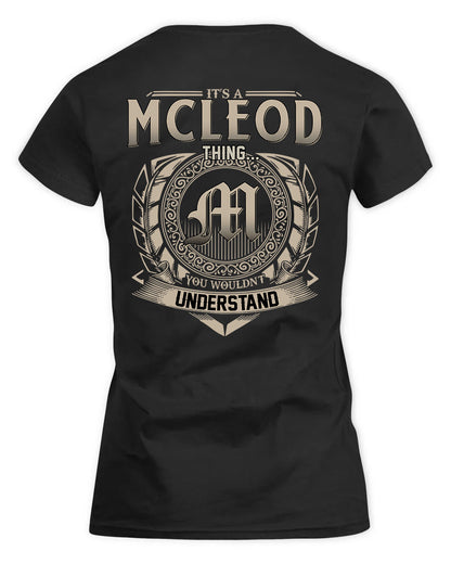 MCLEOD HH88-K2–Personalized Name Quote Apparel “It’s a/an NAME Thing You Wouldn’t Understand”