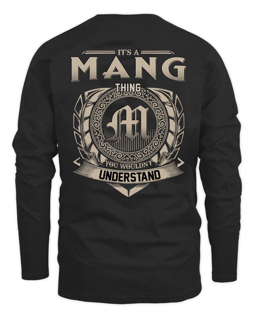 MANG HH88-K2–Personalized Name Quote Apparel “It’s a/an NAME Thing You Wouldn’t Understand”