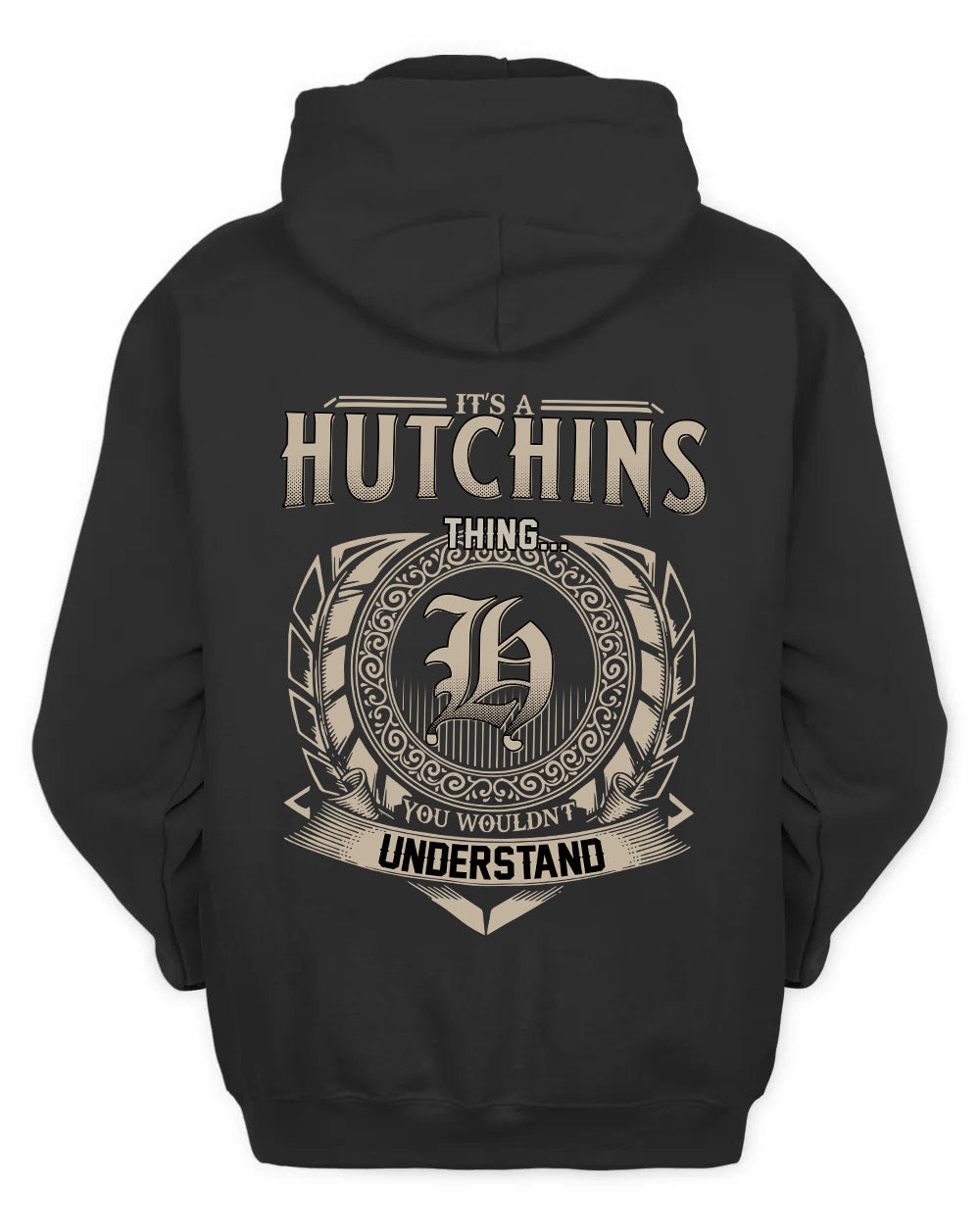 HUTCHINS HH88-K2–Personalized Name Quote Apparel “It’s a/an NAME Thing You Wouldn’t Understand”