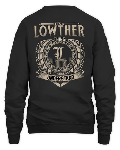 LOWTHER HH88-K2–Personalized Name Quote Apparel “It’s a/an NAME Thing You Wouldn’t Understand”