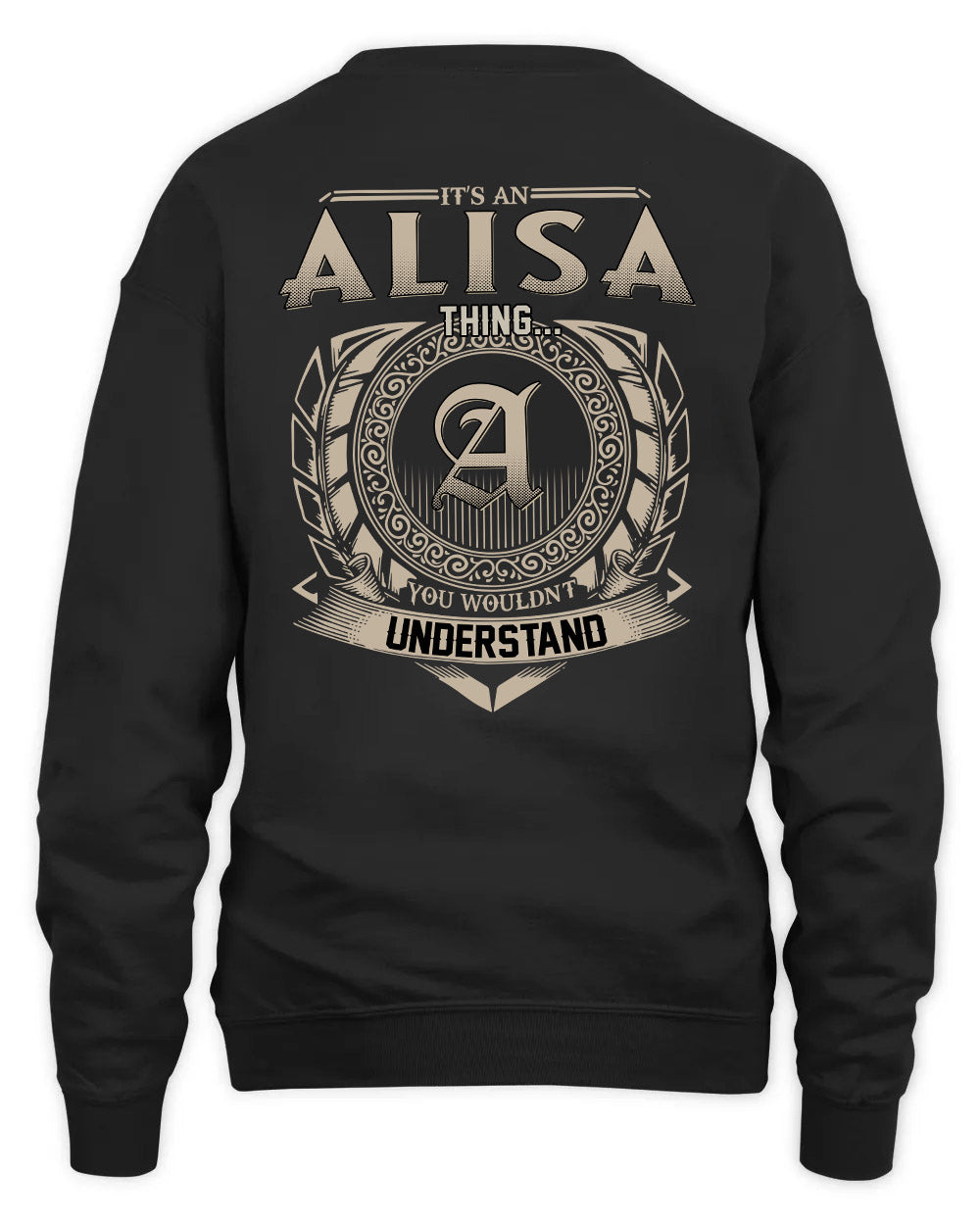 ALISA HH88-K2–Personalized Name Quote Apparel “It’s a/an NAME Thing You Wouldn’t Understand”