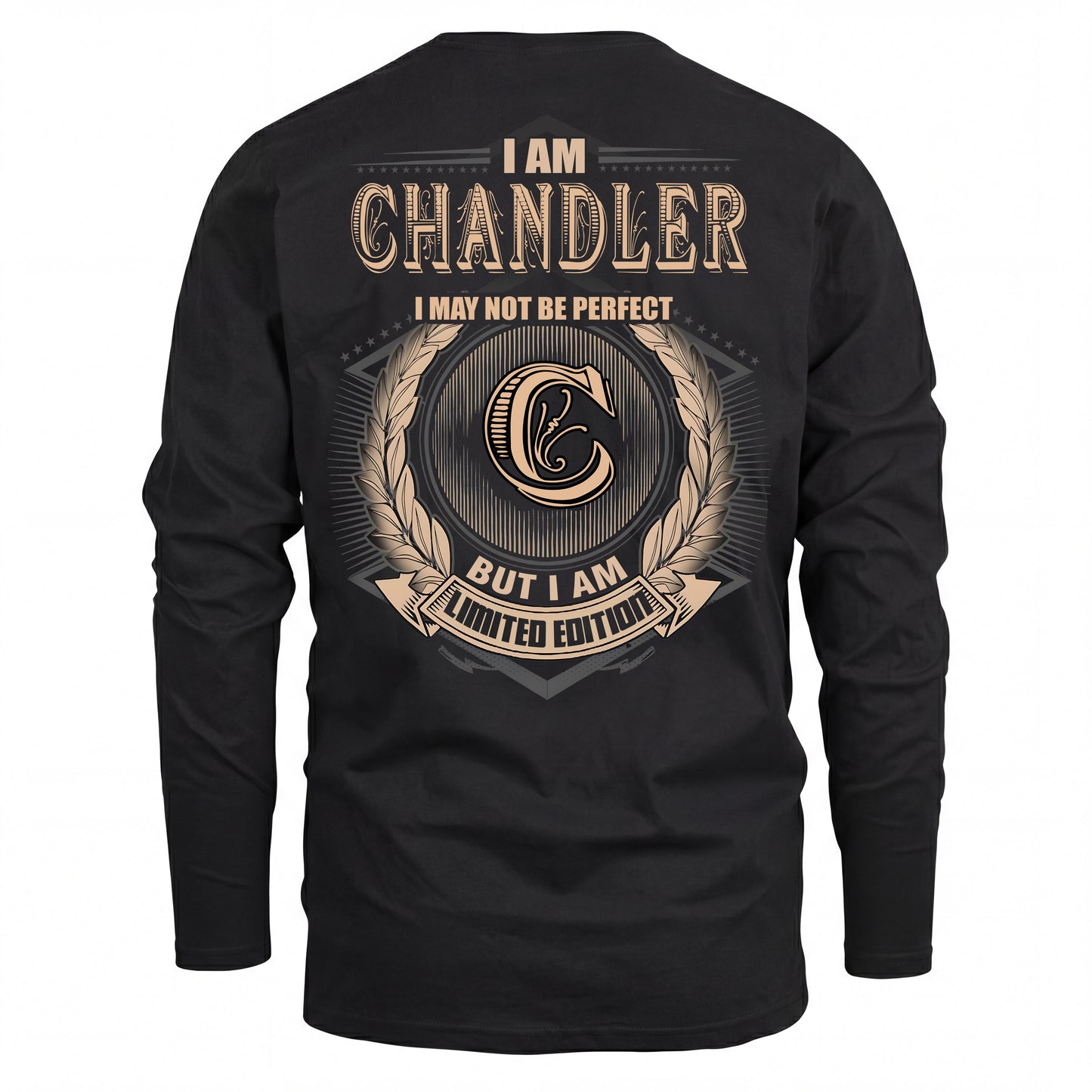 CHANDLER 2K-101–Personalized Name Quote Apparel “I Am NAME May Not Be Perfect But I Am Limited Edition”