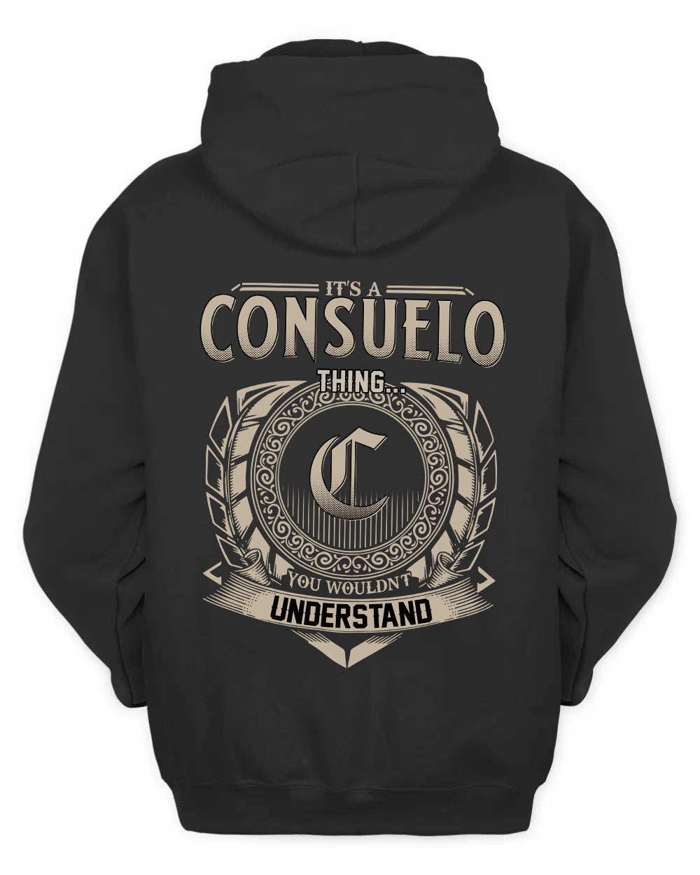 CONSUELO HH88-K2–Personalized Name Quote Apparel “It’s a/an NAME Thing You Wouldn’t Understand”