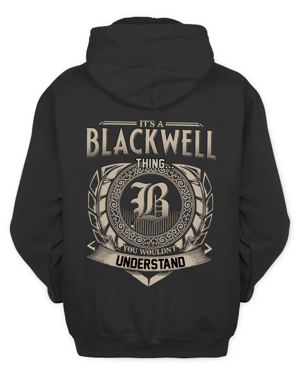 BLACKWELL HH88-K2–Personalized Name Quote Apparel “It’s a/an NAME Thing You Wouldn’t Understand”