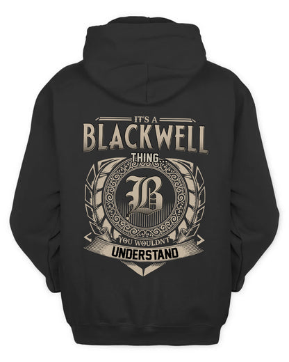 BLACKWELL HH88-K2–Personalized Name Quote Apparel “It’s a/an NAME Thing You Wouldn’t Understand”