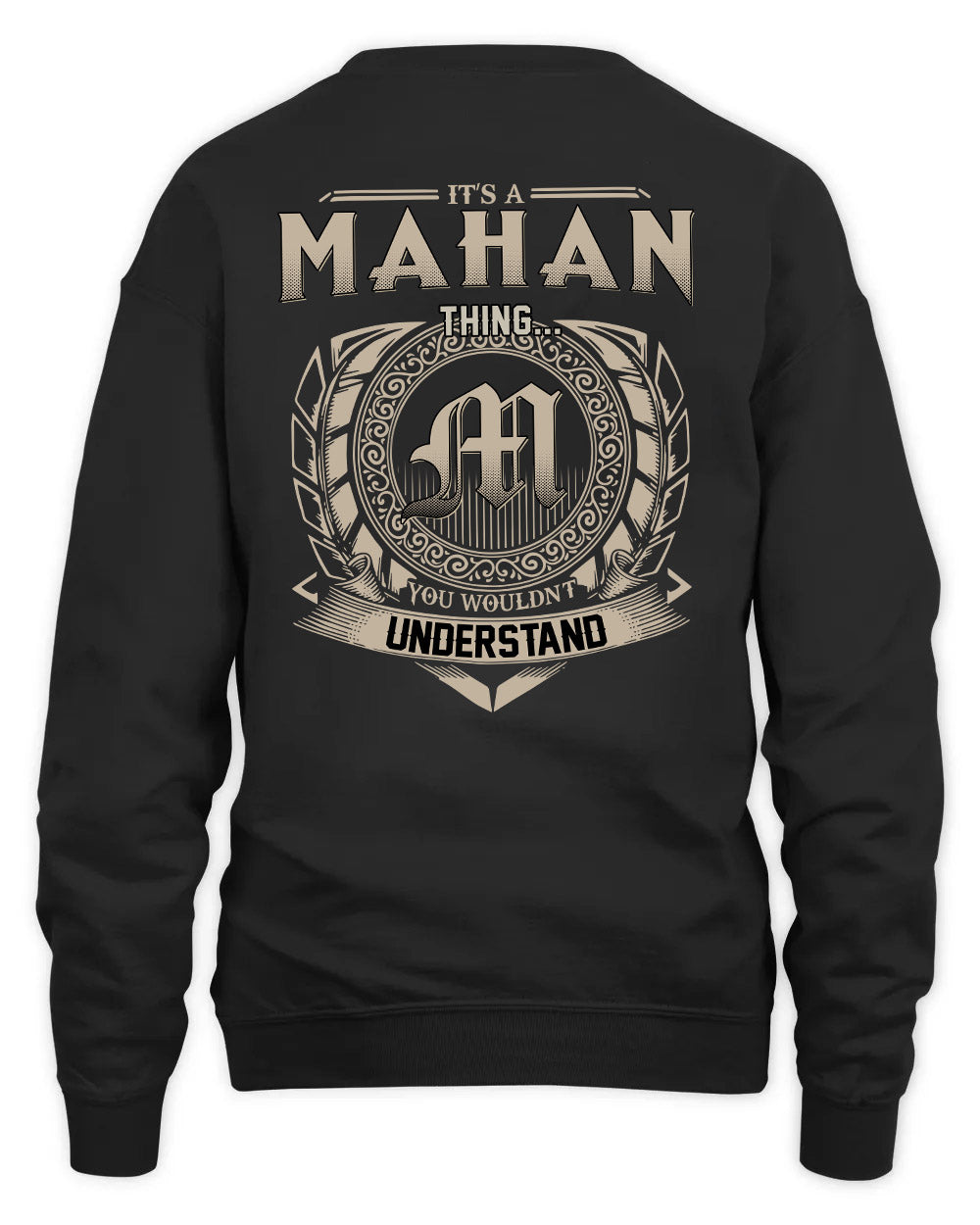 MAHAN HH88-K2–Personalized Name Quote Apparel “It’s a/an NAME Thing You Wouldn’t Understand”