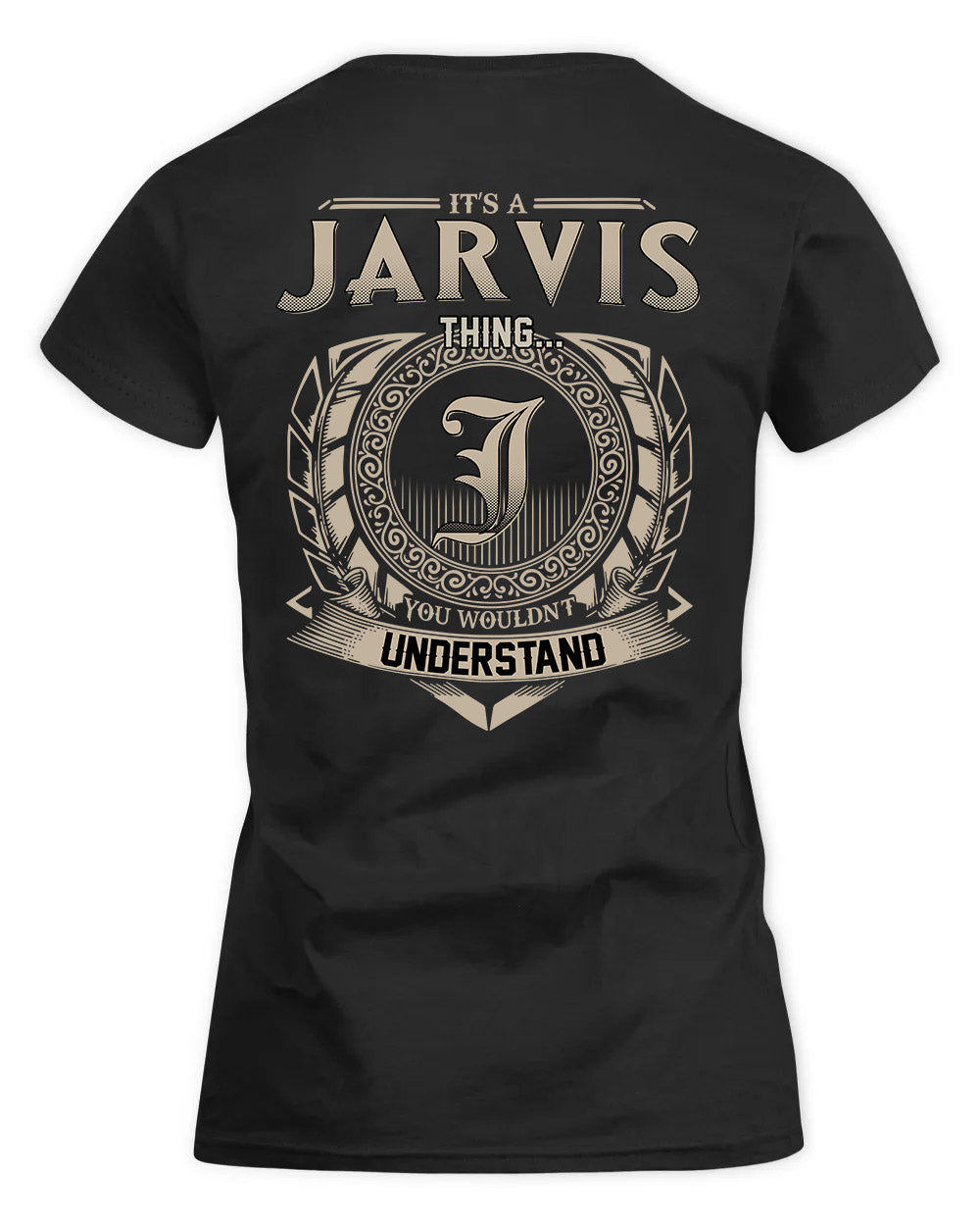 JARVIS HH88-K2–Personalized Name Quote Apparel “It’s a/an NAME Thing You Wouldn’t Understand”