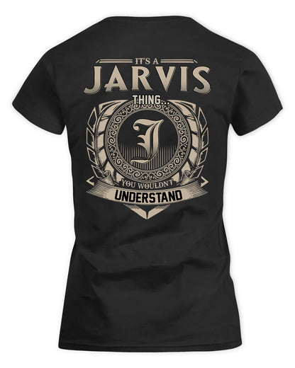 JARVIS HH88-K2–Personalized Name Quote Apparel “It’s a/an NAME Thing You Wouldn’t Understand”