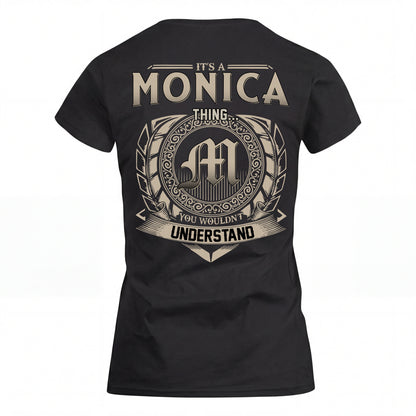 MONICA HH88-K2–Personalized Name Quote Apparel “It’s an NAME Thing You Wouldn’t Understand”