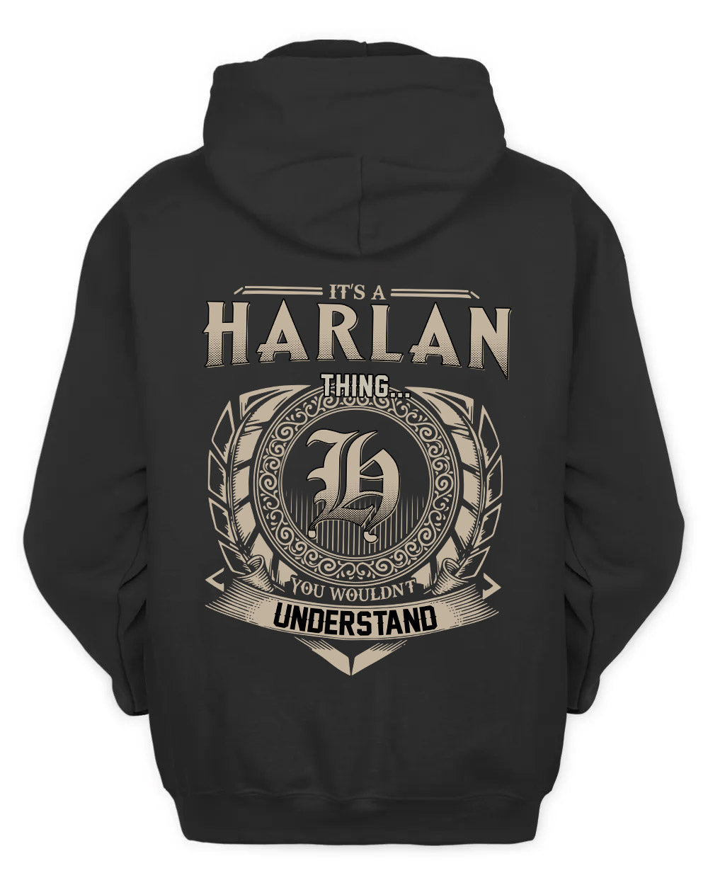 HARLAN HH88-K2–Personalized Name Quote Apparel “It’s a/an NAME Thing You Wouldn’t Understand”
