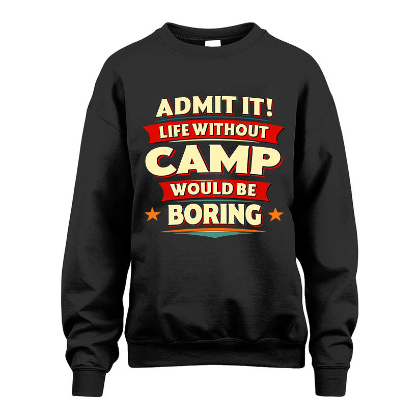 CAMP HH88-K2-106–Personalized Funny Quote Apparel “Life Without NAME Would Be Boring”