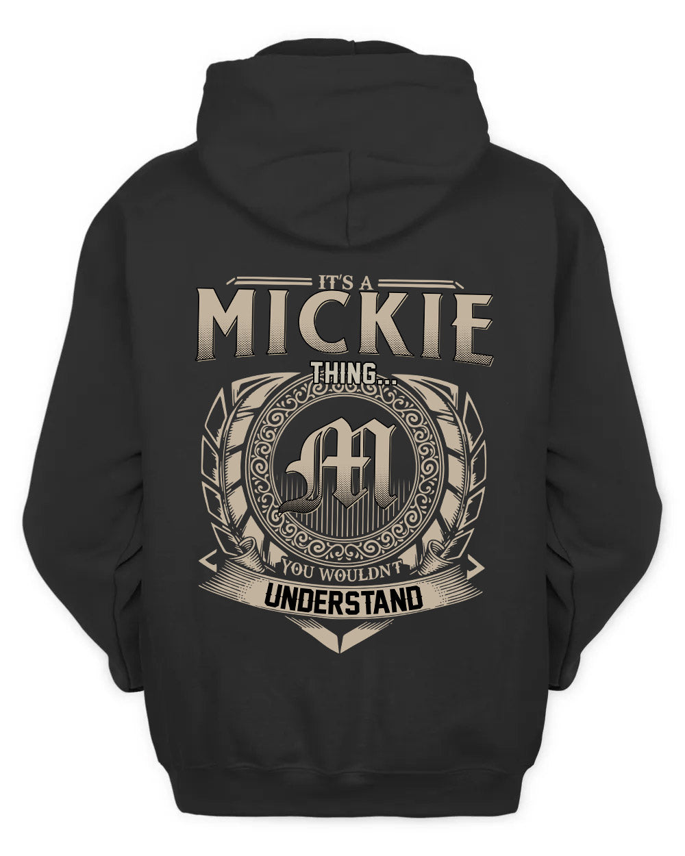 MICKIE HH88-K2–Personalized Name Quote Apparel “It’s a/an NAME Thing You Wouldn’t Understand”