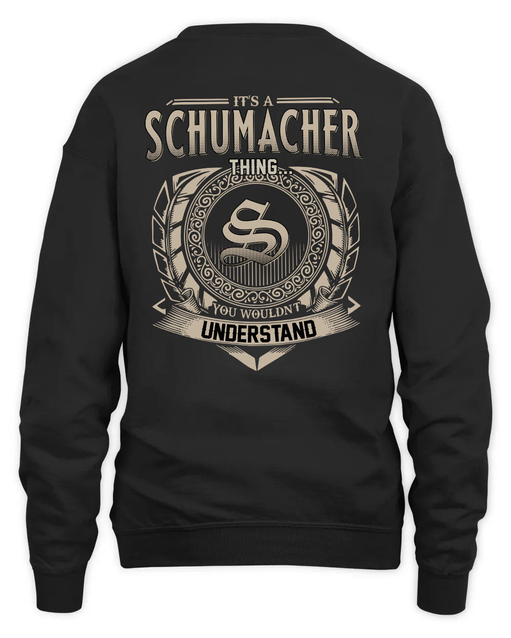 SCHUMACHER HH88-K2–Personalized Name Quote Apparel “It’s a/an NAME Thing You Wouldn’t Understand”