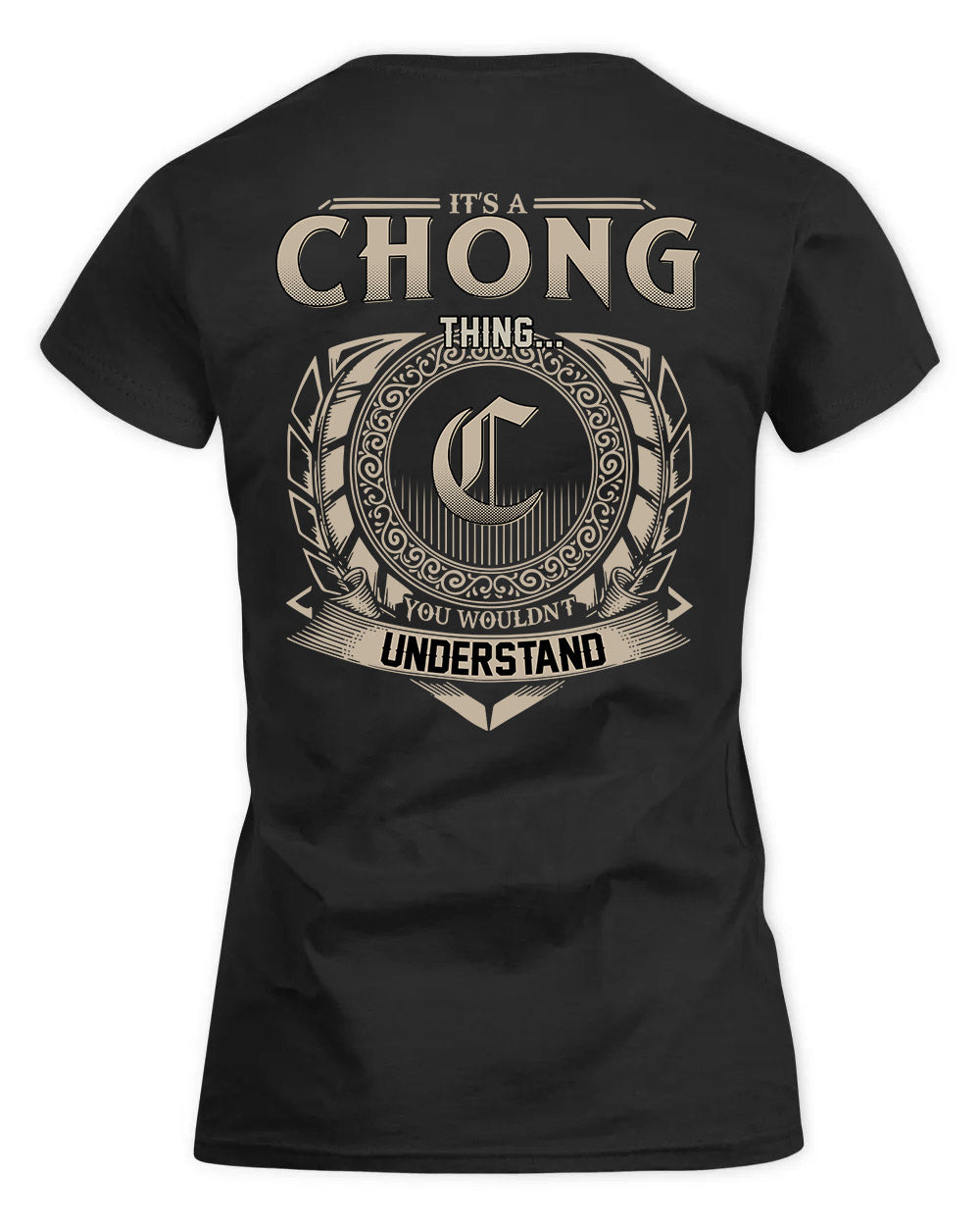 CHONG HH88-K2–Personalized Name Quote Apparel “It’s a/an NAME Thing You Wouldn’t Understand”