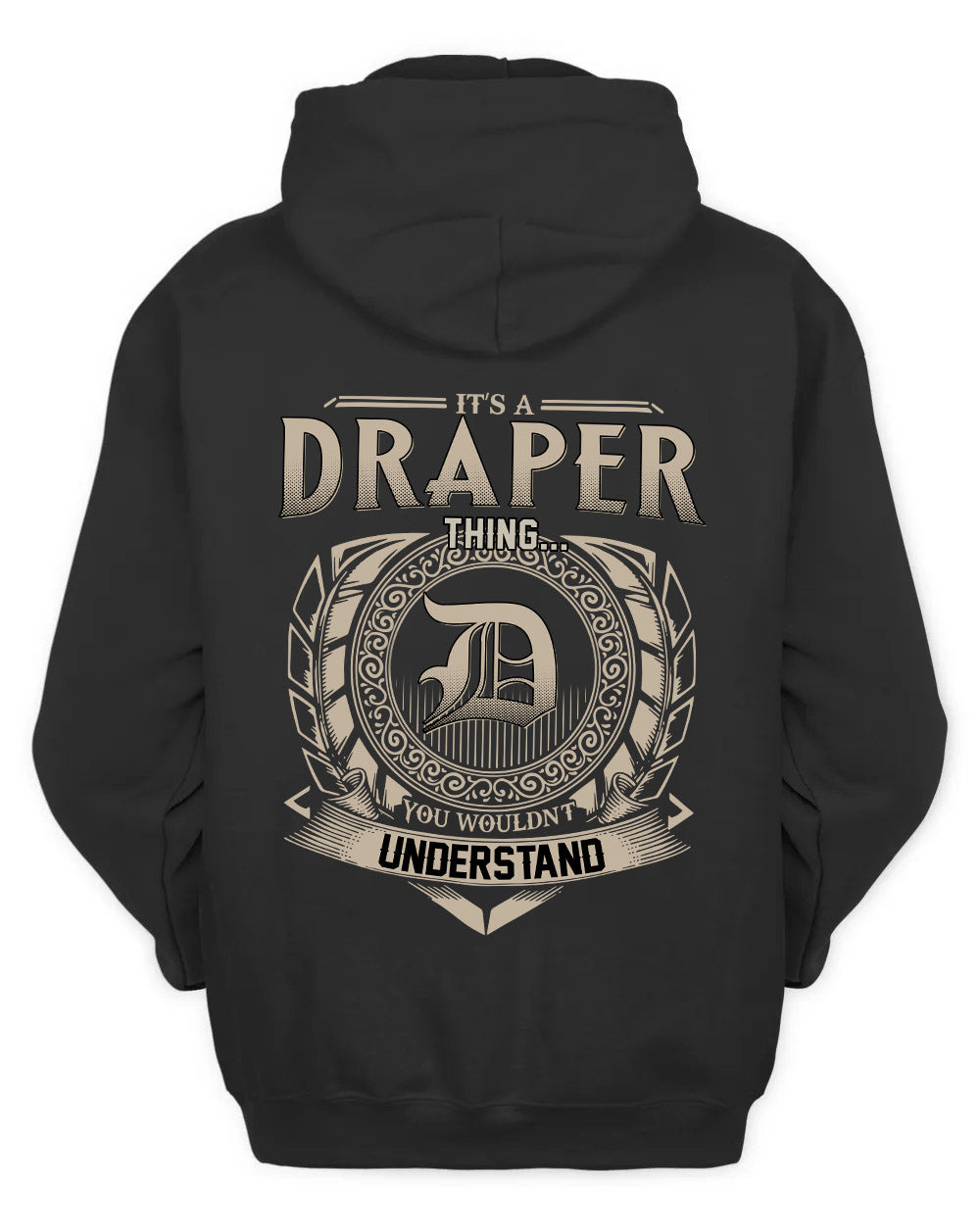 DRAPER HH88-K2–Personalized Name Quote Apparel “It’s a/an NAME Thing You Wouldn’t Understand”