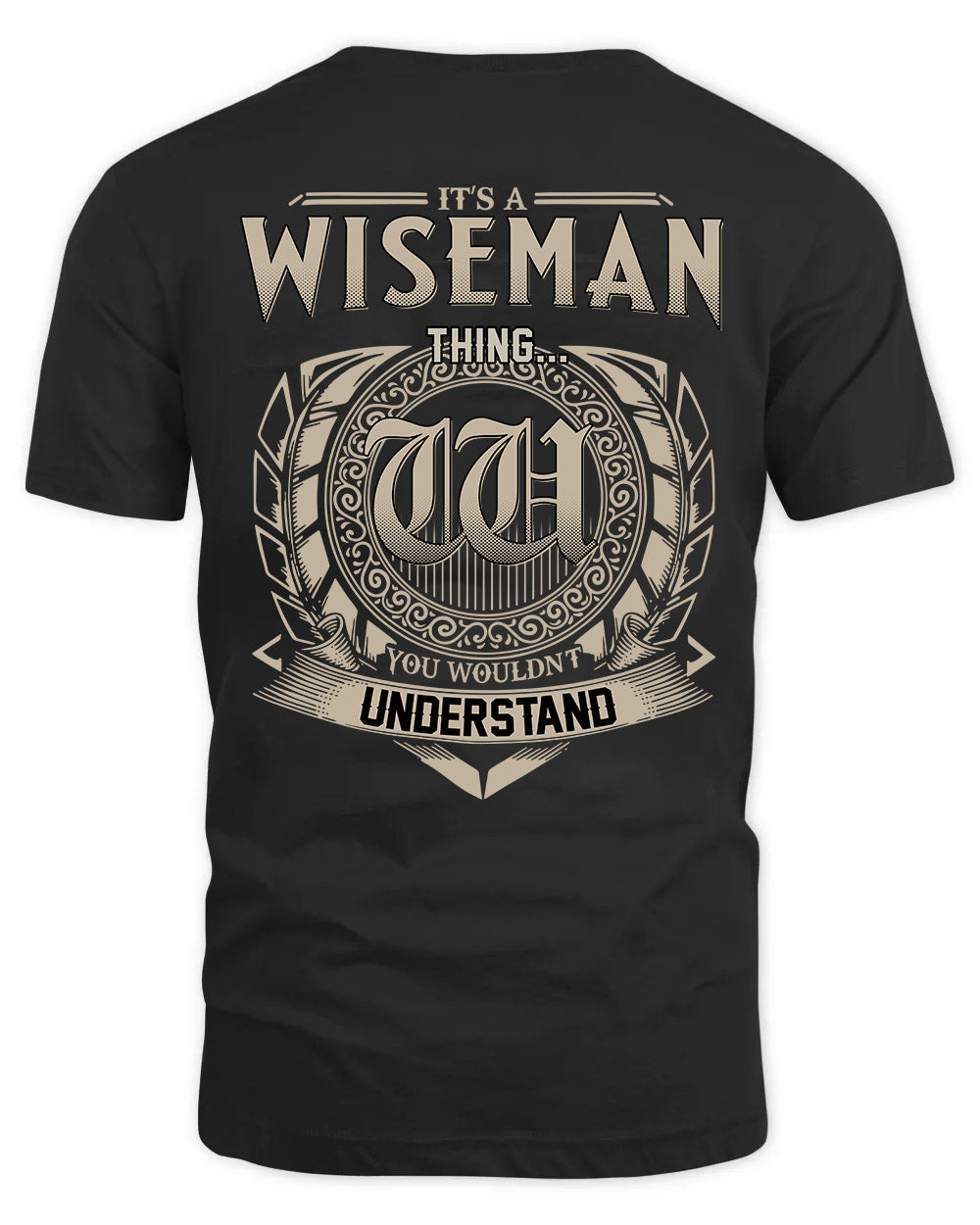WISEMAN HH88-K2–Personalized Name Quote Apparel “It’s a/an NAME Thing You Wouldn’t Understand”