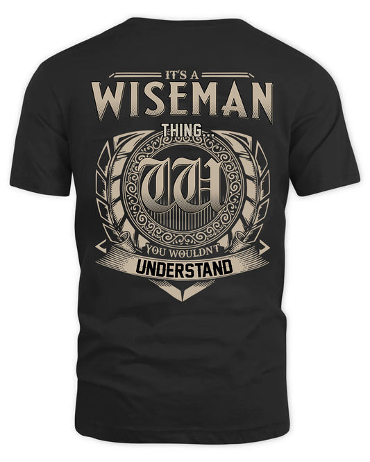 WISEMAN HH88-K2–Personalized Name Quote Apparel “It’s a/an NAME Thing You Wouldn’t Understand”