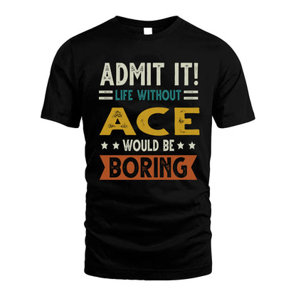 ABDULLA HH88-K2–Personalized Funny Quote Apparel “Life Without NAME Would Be Boring”