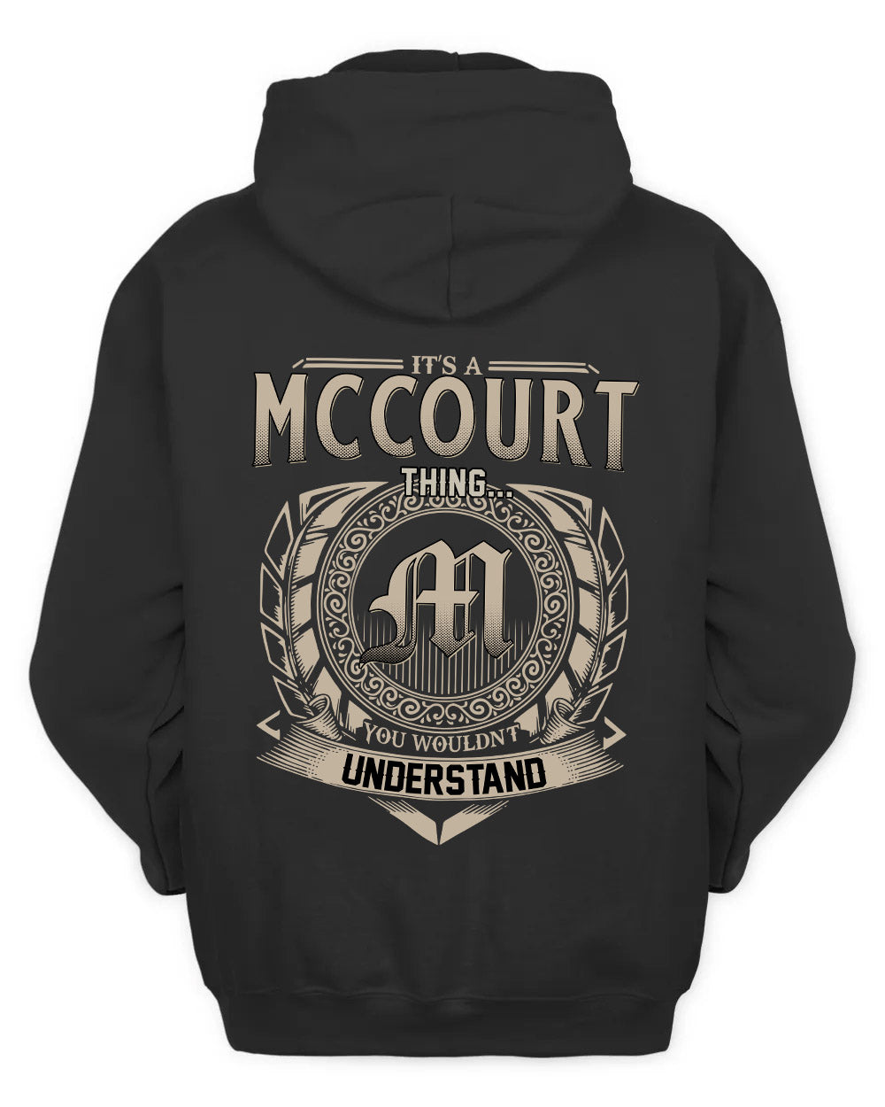MCCOURT HH88-K2–Personalized Name Quote Apparel “It’s a/an NAME Thing You Wouldn’t Understand”