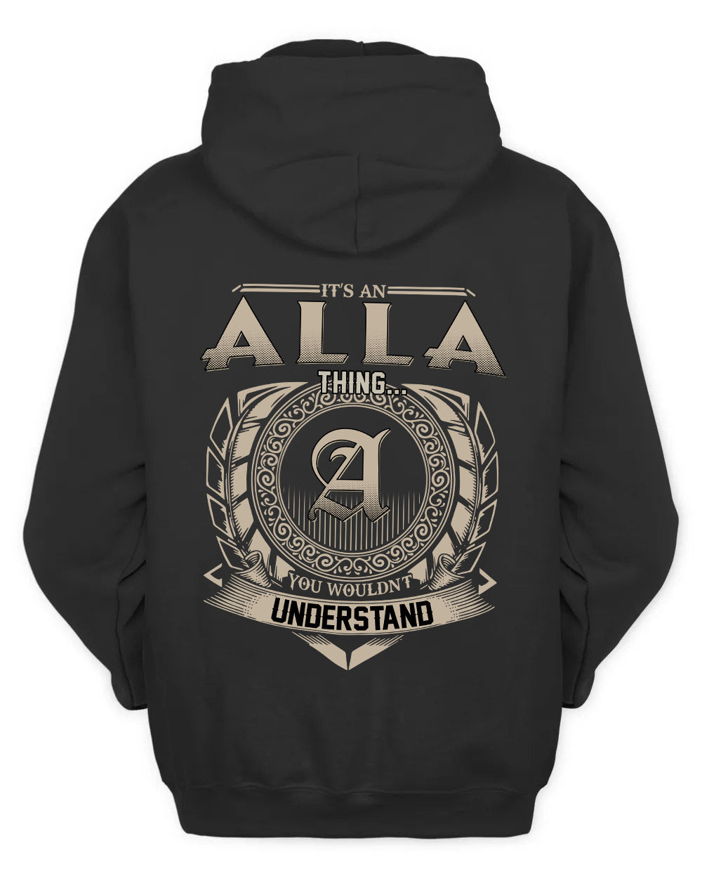 ALLA HH88-K2–Personalized Name Quote Apparel “It’s a/an NAME Thing You Wouldn’t Understand”