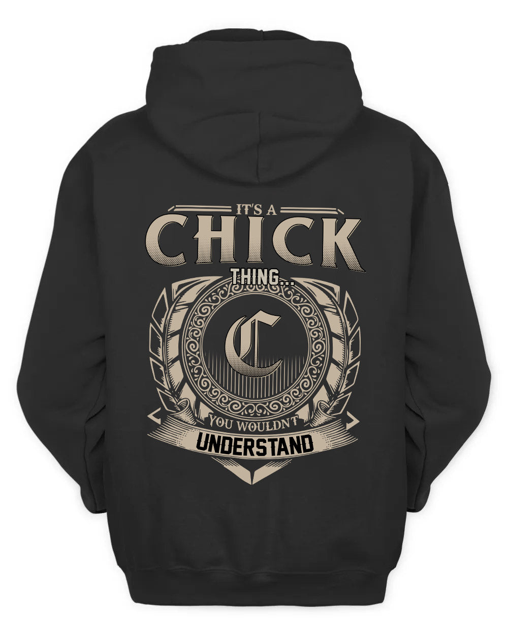 CHICK HH88-K2–Personalized Name Quote Apparel “It’s a/an NAME Thing You Wouldn’t Understand”