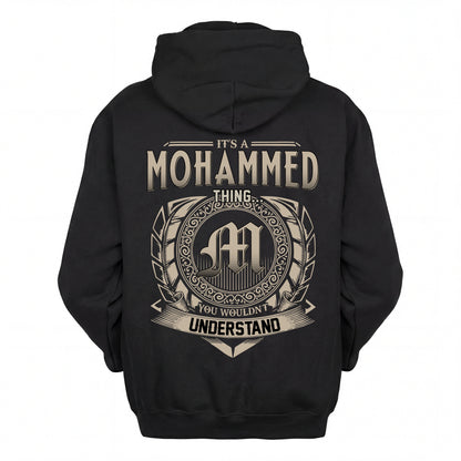 MOHAMMED HH88-K2–Personalized Name Quote Apparel “It’s an NAME Thing You Wouldn’t Understand”