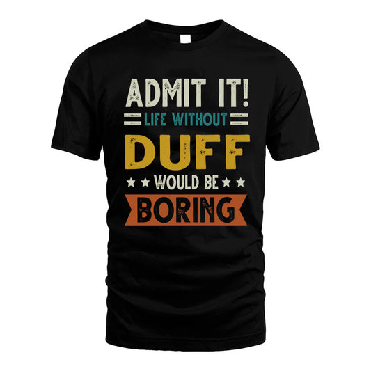 BRENNER HH88-K2–Personalized Funny Quote Apparel “Life Without NAME Would Be Boring”