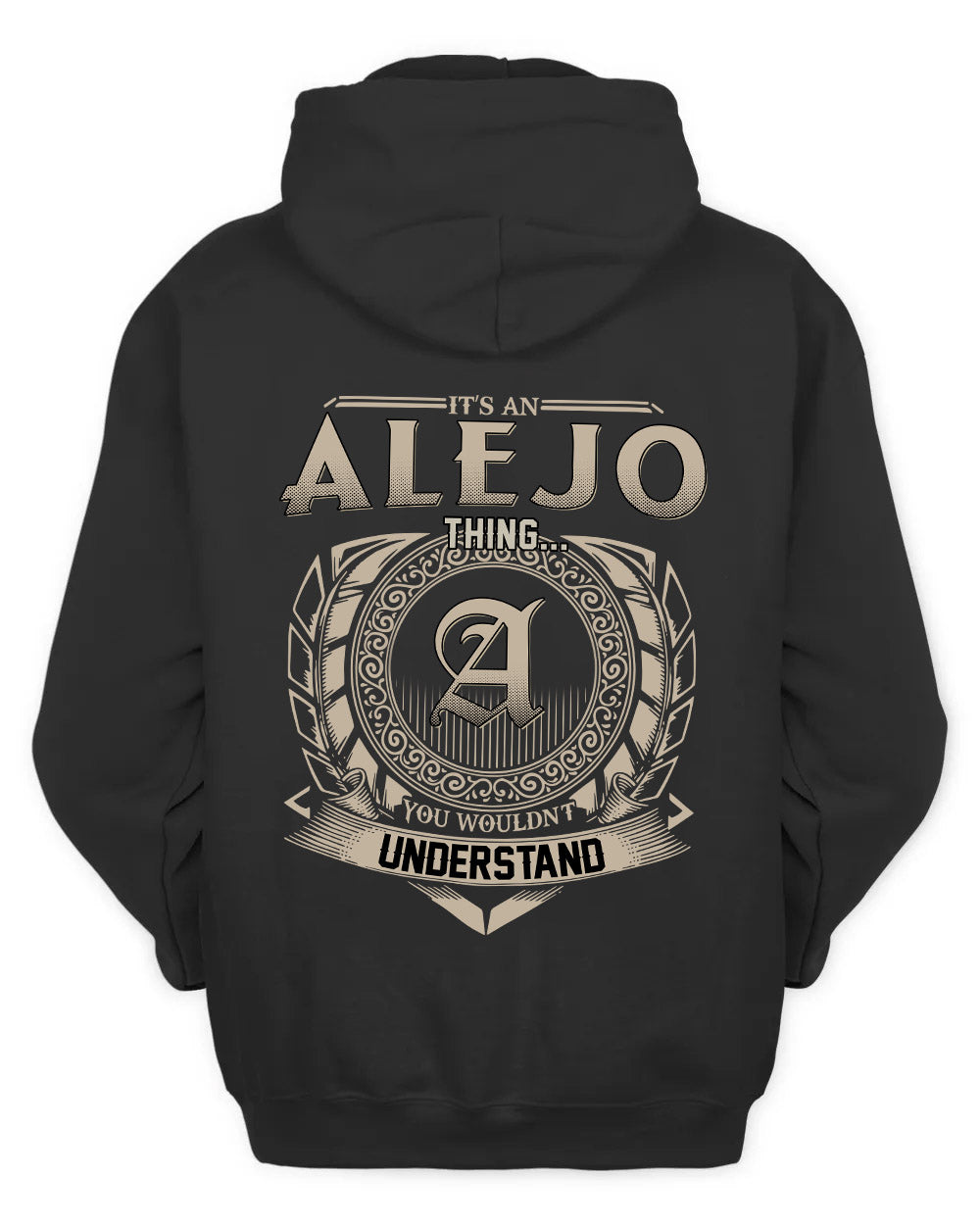 ALEJO HH88-K2–Personalized Name Quote Apparel “It’s a/an NAME Thing You Wouldn’t Understand”