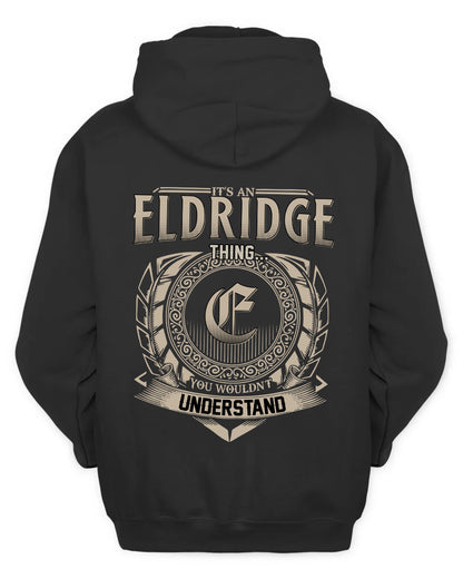 ELDRIDGE HH88-K2–Personalized Name Quote Apparel “It’s a/an NAME Thing You Wouldn’t Understand”