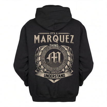 MARQUEZ HH88-K2–Personalized Name Quote Apparel “It’s an NAME Thing You Wouldn’t Understand”