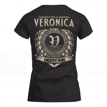 VERONICA HH88-K2–Personalized Name Quote Apparel “It’s an NAME Thing You Wouldn’t Understand”