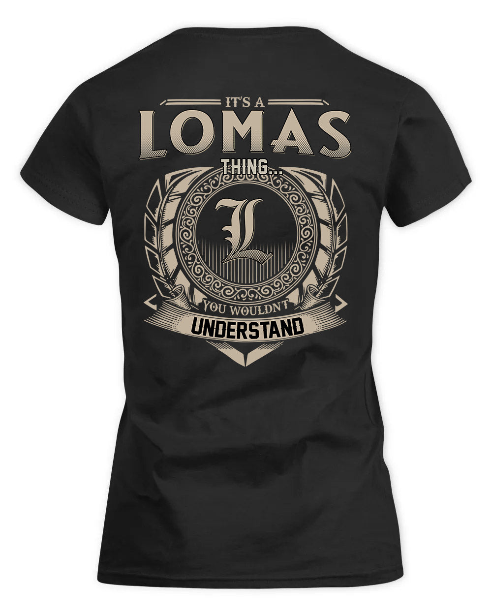 LOMAS HH88-K2–Personalized Name Quote Apparel “It’s a/an NAME Thing You Wouldn’t Understand”