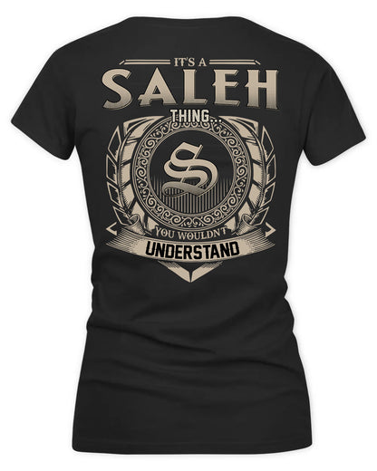 SALEH HH88-K2–Personalized Name Quote Apparel “It’s a/an NAME Thing You Wouldn’t Understand”