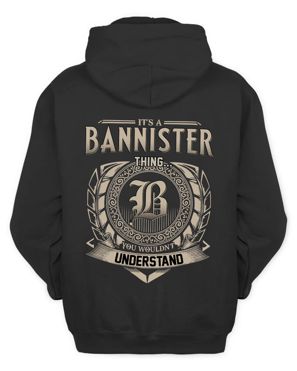 BANNISTER HH88-K2–Personalized Name Quote Apparel “It’s a/an NAME Thing You Wouldn’t Understand”