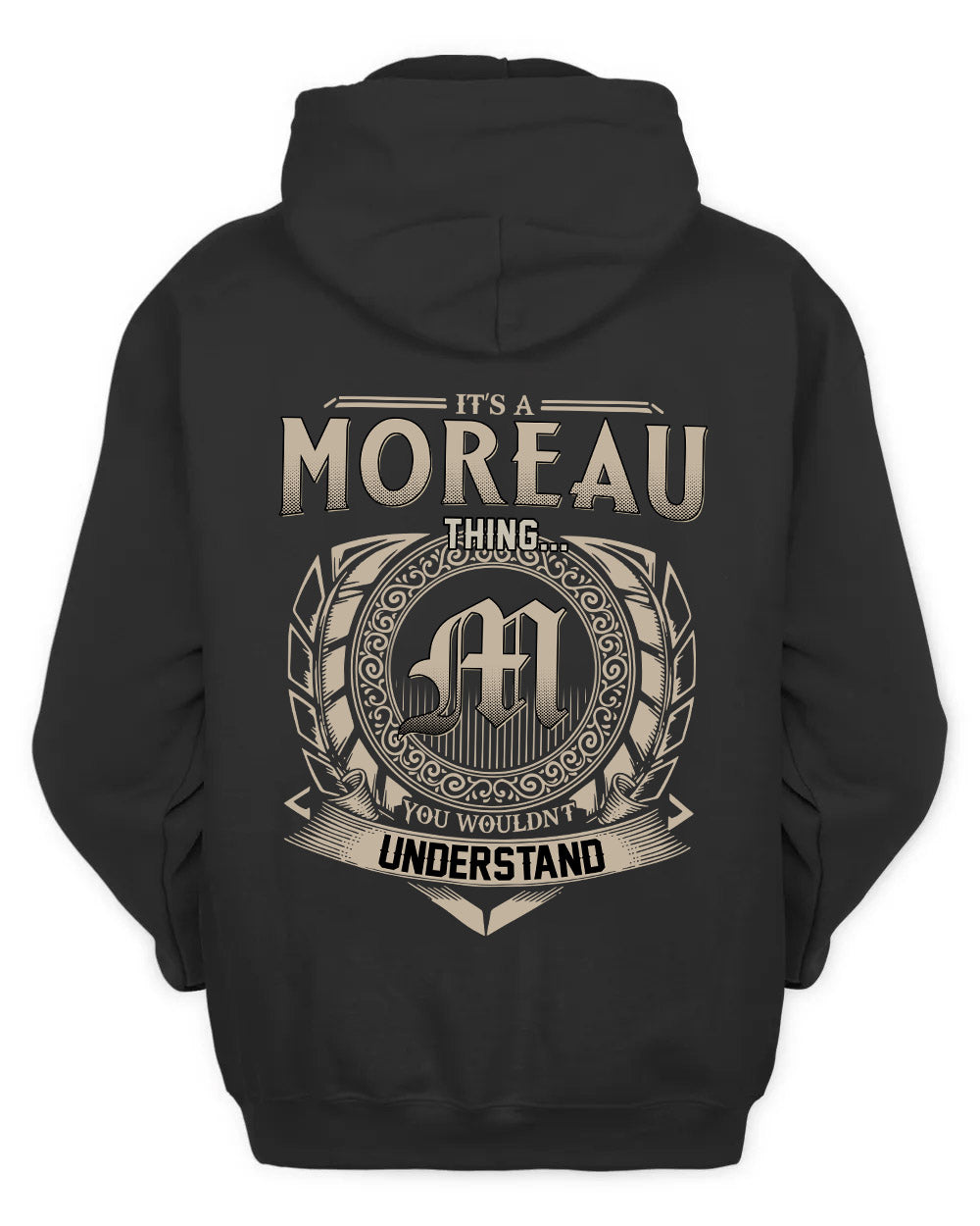 MOREAU HH88-K2–Personalized Name Quote Apparel “It’s a/an NAME Thing You Wouldn’t Understand”