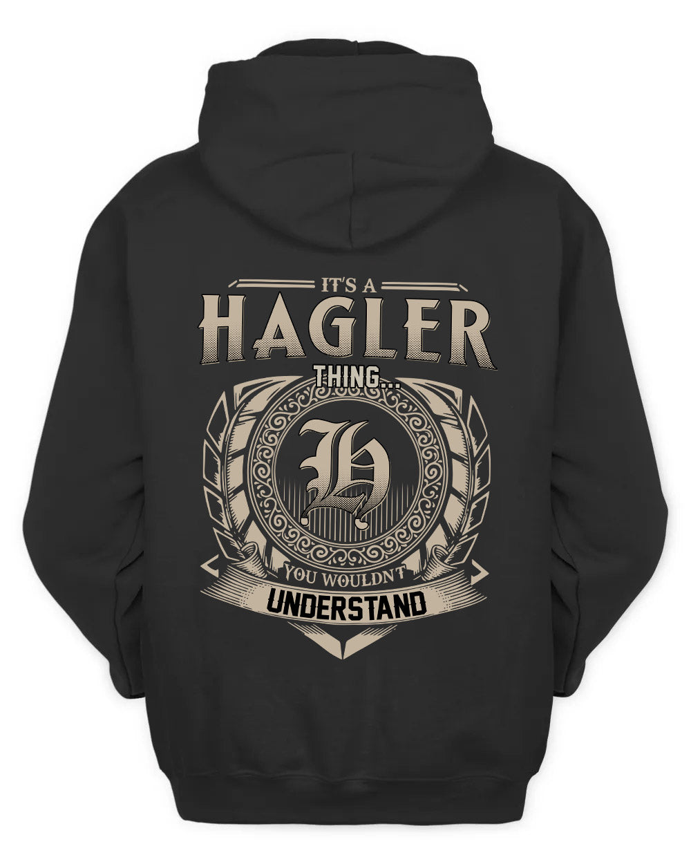 HAGLER HH88-K2–Personalized Name Quote Apparel “It’s a/an NAME Thing You Wouldn’t Understand”