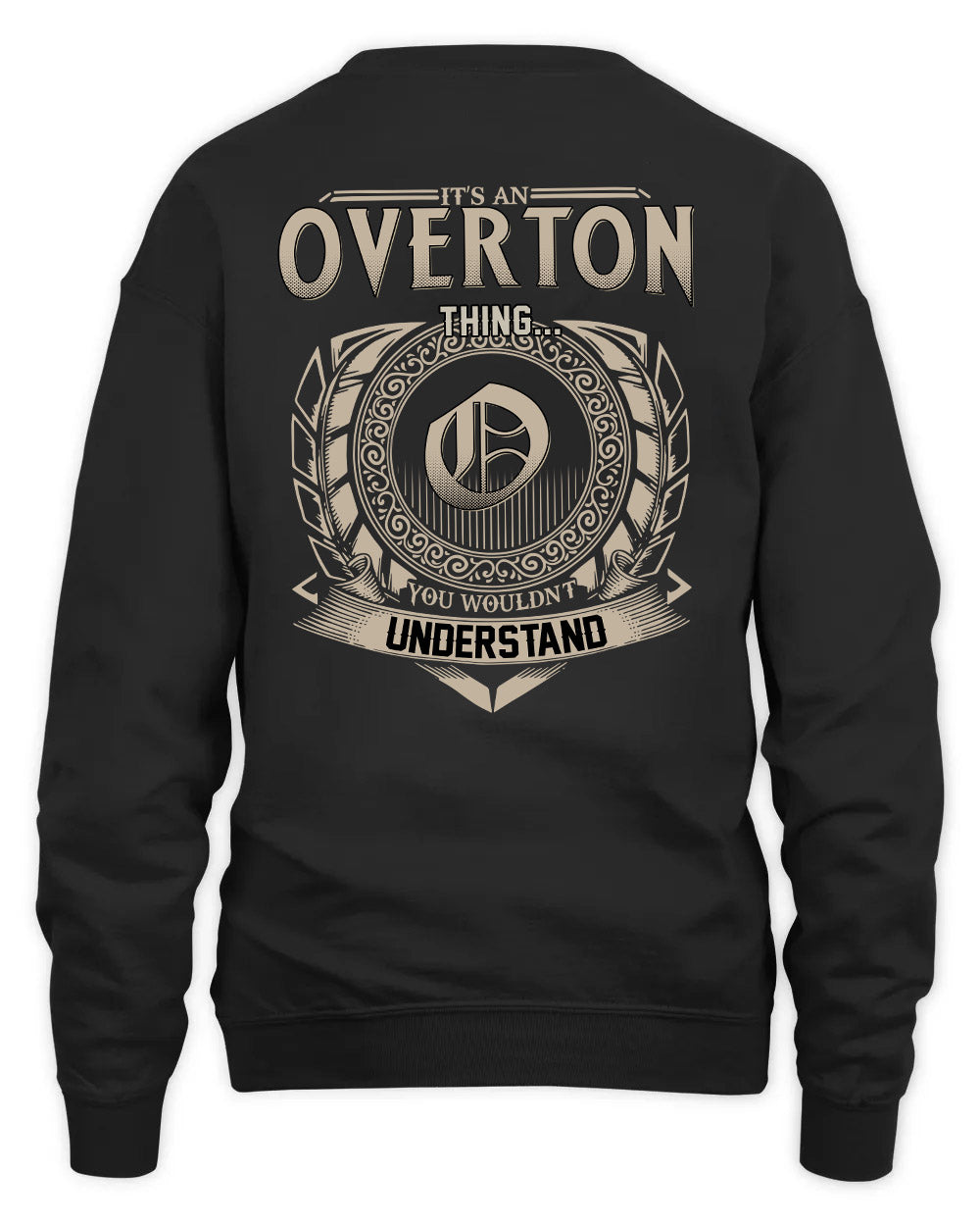 OVERTON HH88-K2–Personalized Name Quote Apparel “It’s a/an NAME Thing You Wouldn’t Understand”