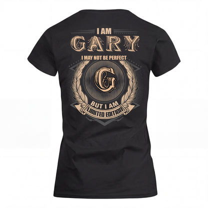 GARY 2K-101–Personalized Name Quote Apparel “I Am NAME May Not Be Perfect But I Am Limited Edition”