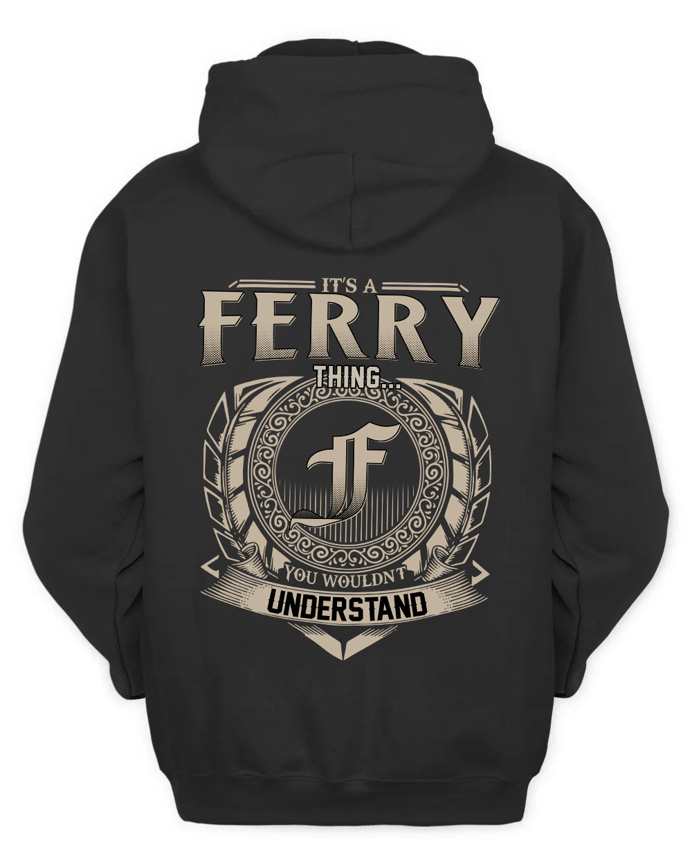 FERRY HH88-K2–Personalized Name Quote Apparel “It’s a/an NAME Thing You Wouldn’t Understand”
