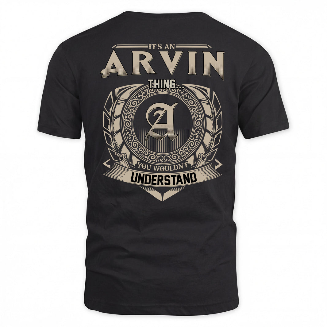 ARVIN HH88-K2–Personalized Name Quote Apparel “It’s a/an NAME Thing You Wouldn’t Understand”